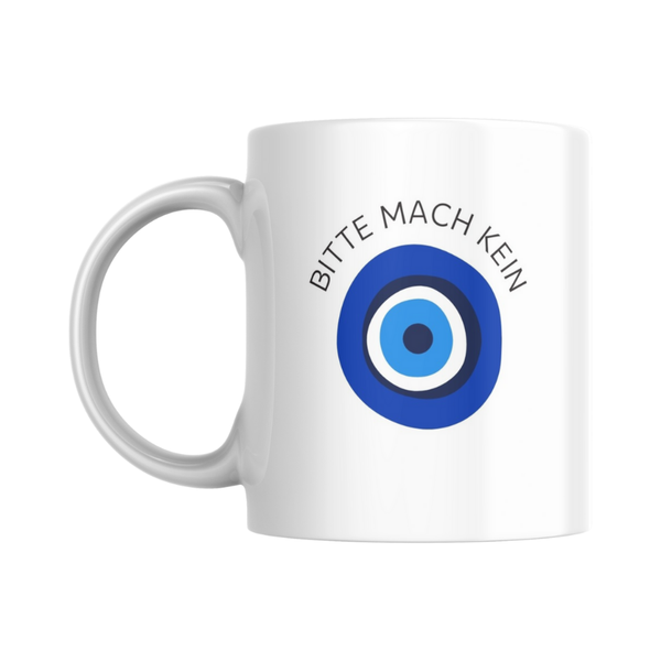 Bitte mach kein Auge - Tasse