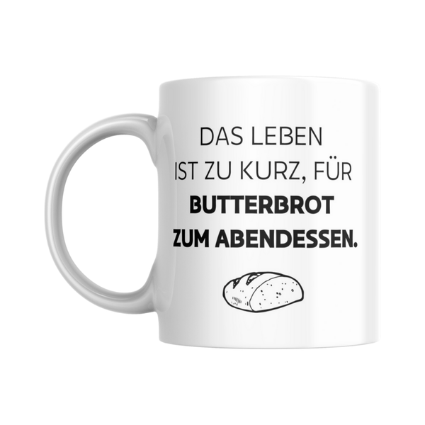 Butterbrot zum Abendessen - Tasse